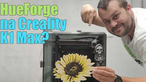 Jak na HueForge s Creality K1 Max?